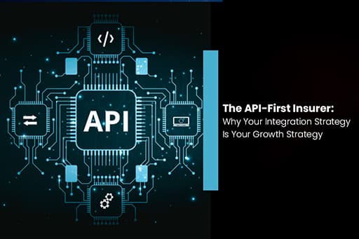 The API-First Insurer: Why Your Integration Strategy Is Your Growth Strategy