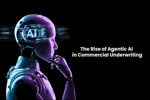 The Rise of Agentic AI in Commercial Underwriting